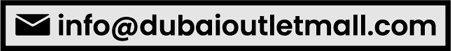 info@dubaioutletmall.com