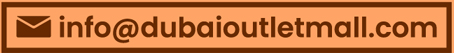 info@dubaioutletmall.com