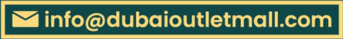 info@dubaioutletmall.com