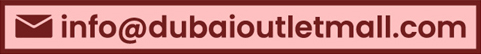 info@dubaioutletmall.com